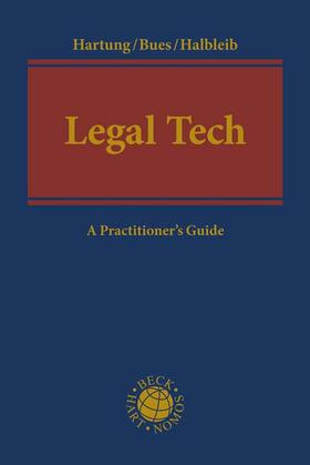 Hartung / Bues / Halbleib |  Legal Tech - Mängelexemplar, kann leichte Gebrauchsspuren aufweisen. Sonderangebot ohne Rückgaberecht. Nur so lange der Vorrat reicht. | Buch |  Sack Fachmedien