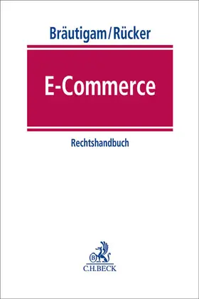 Bräutigam / Rücker | E-Commerce - Mängelexemplar, kann leichte Gebrauchsspuren aufweisen. Sonderangebot ohne Rückgaberecht. Nur so lange der Vorrat reicht. | Buch | 200-510480332-6 | sack.de