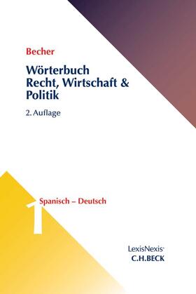 Becher / Schlüter-Ellner | Wörterbuch Recht, Wirtschaft, Politik - Mängelexemplar, kann leichte Gebrauchsspuren aufweisen. Sonderangebot ohne Rückgaberecht. Nur so lange der Vorrat reicht. | Buch | 200-510480337-1 | sack.de