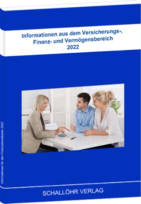 Schallöhr | Informationen aus dem Versicherungs-, Finanz- und Vermögensbereich 2. Halbjahr 2022 | Buch | 200-510543274-7 | sack.de