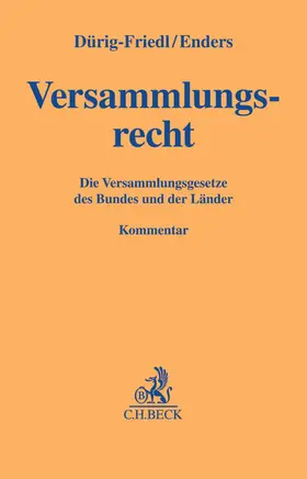 Dürig-Friedl / Enders | Versammlungsrecht - Vorauflage, kann leichte Gebrauchsspuren aufweisen. Sonderangebot ohne Rückgaberecht. Nur so lange der Vorrat reicht. | Buch | 200-510571397-6 | sack.de