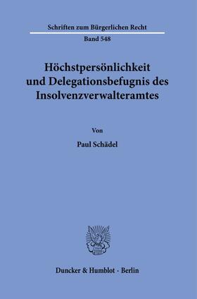 Schädel |  Höchstpersönlichkeit und Delegationsbefugnis des Insolvenzverwalteramtes - Mängelexemplar, kann leichte Gebrauchsspuren aufweisen. Sonderangebot ohne Rückgaberecht. Nur so lange der Vorrat reicht. | Buch |  Sack Fachmedien