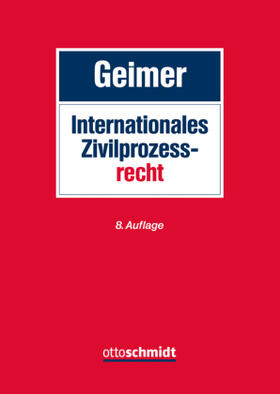 Geimer |  Internationales Zivilprozessrecht - Vorauflage, kann leichte Gebrauchsspuren aufweisen. Sonderangebot ohne Rückgaberecht. Nur so lange der Vorrat reicht. | Buch |  Sack Fachmedien