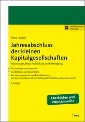 Theile / Eggert |  Jahresabschluss der kleinen Kapitalgesellschaften - Mängelexemplar, kann leichte Gebrauchsspuren aufweisen. Sonderangebot ohne Rückgaberecht. Nur so lange der Vorrat reicht | Buch |  Sack Fachmedien