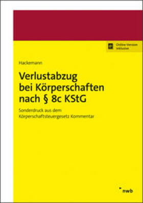 Hackemann |  Verlustabzug bei Körperschaften nach § 8c KStG - Mängelexemplar, kann leichte Gebrauchsspuren aufweisen. Sonderangebot ohne Rückgaberecht. Nur so lange der Vorrat reicht | Buch |  Sack Fachmedien