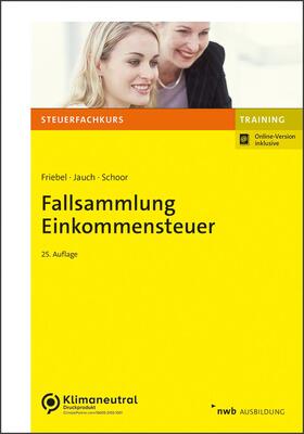 Friebel / Schoor / Jauch |  Fallsammlung Einkommensteuer - Vorauflage, kann leichte Gebrauchsspuren aufweisen. Sonderangebot ohne Rückgaberecht. Nur so lange der Vorrat reicht. | Buch |  Sack Fachmedien