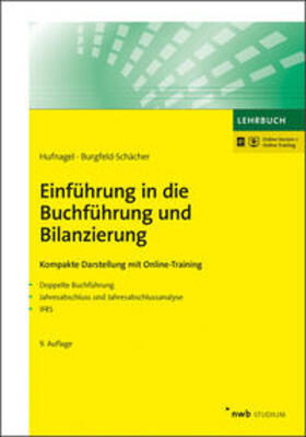 Burgfeld-Schächer / Hufnagel |  Einführung in die Buchführung und Bilanzierung -  Vorauflage, kann leichte Gebrauchsspuren aufweisen. Sonderangebot ohne Rückgaberecht. Nur so lange der Vorrat reicht. | Buch |  Sack Fachmedien