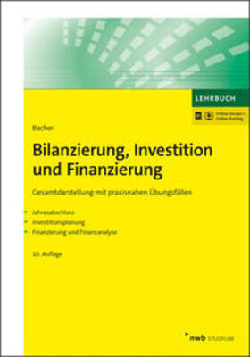 Bacher |  Bilanzierung, Investition und Finanzierung - Mängelexemplar, kann leichte Gebrauchsspuren aufweisen. Sonderangebot ohne Rückgaberecht. Nur so lange der Vorrat reicht | Buch |  Sack Fachmedien