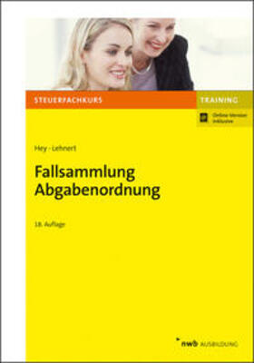 Lehnert / Hey |  Fallsammlung Abgabenordnung - Vorauflage, kann leichte Gebrauchsspuren aufweisen. Sonderangebot ohne Rückgaberecht. Nur so lange der Vorrat reicht. | Buch |  Sack Fachmedien