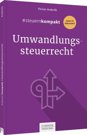 Anderlik |  #steuernkompakt Umwandlungssteuerrecht - Mängelexemplar, kann leichte Gebrauchsspuren aufweisen. Sonderangebot ohne Rückgaberecht. Nur so lange der Vorrat reicht. | Buch |  Sack Fachmedien