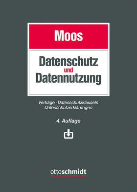 Moos |  Datenschutz und Datennutzung - Mängelexemplar, kann leichte Gebrauchsspuren aufweisen. Sonderangebot ohne Rückgaberecht. Nur so lange der Vorrat reicht. | Buch |  Sack Fachmedien