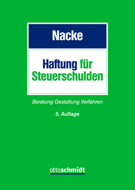 Nacke |  Haftung für Steuerschulden - Mängelexemplar, kann leichte Gebrauchsspuren aufweisen. Sonderangebot ohne Rückgaberecht. Nur so lange der Vorrat reicht. | Buch |  Sack Fachmedien