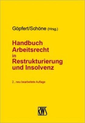 Göpfert / Schöne |  Handbuch Arbeitsrecht in Restrukturierung und Insolvenz - Mängelexemplar, kann leichte Gebrauchsspuren aufweisen. Sonderangebot ohne Rückgaberecht. Nur so lange der Vorrat reicht. | Buch |  Sack Fachmedien