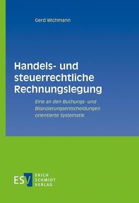 Wichmann |  Handels- und steuerrechtliche Rechnungslegung - Mängelexemplar, kann leichte Gebrauchsspuren aufweisen. Sonderangebot ohne Rückgaberecht. Nur so lange der Vorrat reicht. | Buch |  Sack Fachmedien