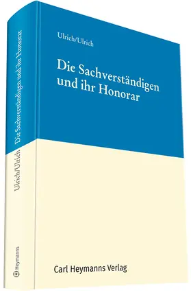 Ulrich |  Die Sachverständigen und ihr Honorar - Mängelexemplar, kann leichte Gebrauchsspuren aufweisen. Sonderangebot ohne Rückgaberecht. Nur so lange der Vorrat reicht. | Buch |  Sack Fachmedien