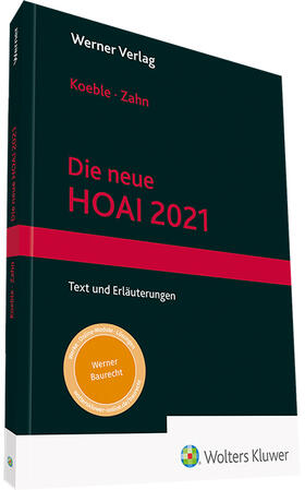 Koeble / Zahn |  Die neue HOAI 2021 - Mängelexemplar, kann leichte Gebrauchsspuren aufweisen. Sonderangebot ohne Rückgaberecht. Nur so lange der Vorrat reicht. | Buch |  Sack Fachmedien