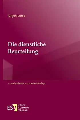 Lorse |  Die dienstliche Beurteilung - Mängelexemplar, kann leichte Gebrauchsspuren aufweisen. Sonderangebot ohne Rückgaberecht. Nur so lange der Vorrat reicht. | Buch |  Sack Fachmedien