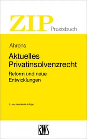 Ahrens |  Aktuelles Privatinsolvenzrecht - Mängelexemplar, kann leichte Gebrauchsspuren aufweisen. Sonderangebot ohne Rückgaberecht. Nur so lange der Vorrat reicht. | Buch |  Sack Fachmedien