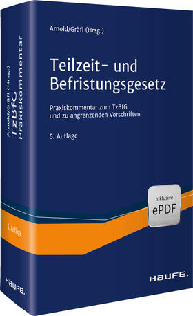 Arnold / Gräfl |  Teilzeit- und Befristungsgesetz (TzBfG), Kommentar - Mängelexemplar, kann leichte Gebrauchsspuren aufweisen. Sonderangebot ohne Rückgaberecht. Nur so lange der Vorrat reicht. | Buch |  Sack Fachmedien