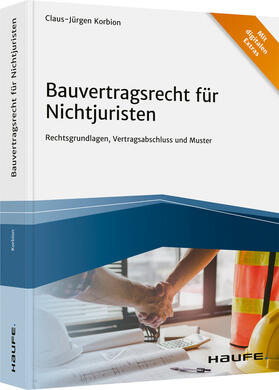 Korbion |  Bauvertragsrecht für Nichtjuristen - inkl. Arbeitshilfen online - Mängelexemplar, kann leichte Gebrauchsspuren aufweisen. Sonderangebot ohne Rückgaberecht. Nur so lange der Vorrat reicht. | Buch |  Sack Fachmedien