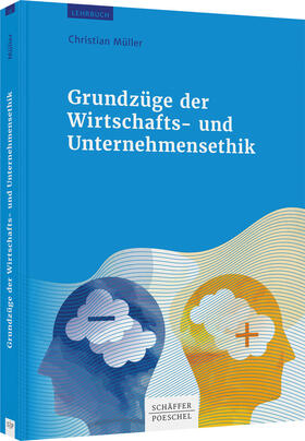 Müller |  Grundzüge der Wirtschafts- und Unternehmensethik - Mängelexemplar, kann leichte Gebrauchsspuren aufweisen. Sonderangebot ohne Rückgaberecht. Nur so lange der Vorrat reicht. | Buch |  Sack Fachmedien