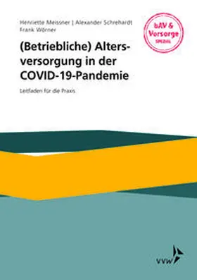 Meissner / Schrehardt / Wörner |  (Betriebliche) Altersversorgung in der COVID-19-Pandemie - Mängelexemplar, kann leichte Gebrauchsspuren aufweisen. Sonderangebot ohne Rückgaberecht. Nur so lange der Vorrat reicht. | Buch |  Sack Fachmedien