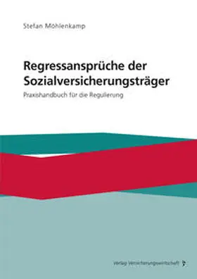 Möhlenkamp |  Regressansprüche der Sozialversicherungsträger - Mängelexemplar, kann leichte Gebrauchsspuren aufweisen. Sonderangebot ohne Rückgaberecht. Nur so lange der Vorrat reicht. | Buch |  Sack Fachmedien