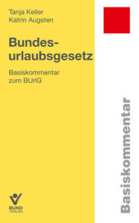 Keller / Augsten |  Bundesurlaubsgesetz - Mängelexemplar, kann leichte Gebrauchsspuren aufweisen. Sonderangebot ohne Rückgaberecht. Nur so lange der Vorrat reicht. | Buch |  Sack Fachmedien