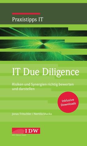 Tritschler / Institut der Wirtschaftsprüfer in Deutschland e.V. / Mucka |  IT Due Diligence - Mängelexemplar, kann leichte Gebrauchsspuren aufweisen. Sonderangebot ohne Rückgaberecht. Nur so lange der Vorrat reicht. | Buch |  Sack Fachmedien