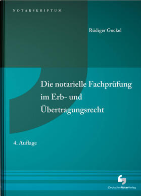 Gockel |  Die notarielle Fachprüfung im Erb- und Übertragungsrecht - Vorauflage, kann leichte Gebrauchsspuren aufweisen. Sonderangebot ohne Rückgaberecht. Nur so lange der Vorrat reicht. | Buch |  Sack Fachmedien