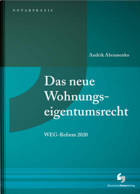 Abramenko |  Das neue Wohnungseigentumsrecht - Mängelexemplar, kann leichte Gebrauchsspuren aufweisen. Sonderangebot ohne Rückgaberecht. Nur so lange der Vorrat reicht. | Buch |  Sack Fachmedien