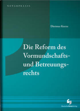 Kurze | Die Reform des Vormundschafts- und Betreuungsrechts - Mängelexemplar, kann leichte Gebrauchsspuren aufweisen. Sonderangebot ohne Rückgaberecht. Nur so lange der Vorrat reicht. | Buch | 200-510592633-8 | sack.de