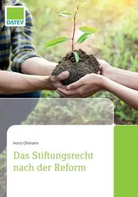 Ohlmann |  Das Stiftungsrecht nach der Reform - Mängelexemplar, kann leichte Gebrauchsspuren aufweisen. Sonderangebot ohne Rückgaberecht. Nur so lange der Vorrat reicht. | Buch |  Sack Fachmedien