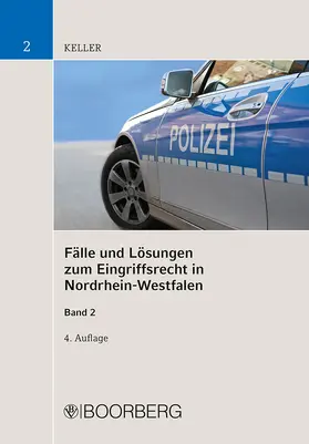 Keller |  Fälle und Lösungen zum Eingriffsrecht in Nordrhein-Westfalen, Band 2 - Mängelexemplar, kann leichte Gebrauchsspuren aufweisen. Sonderangebot ohne Rückgaberecht. Nur so lange der Vorrat reicht. | Buch |  Sack Fachmedien