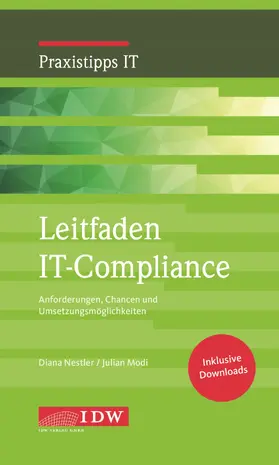 Nestler / Modi / Institut der Wirtschaftsprüfer in Deutschland e.V. | Leitfaden IT-Compliance - Vorauflage, kann leichte Gebrauchsspuren aufweisen. Sonderangebot ohne Rückgaberecht. Nur so lange der Vorrat reicht. | Buch | 200-510592671-0 | sack.de