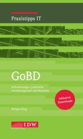 Kling / Institut der Wirtschaftsprüfer in Deutschland e.V. |  GoBD - Mängelexemplar, kann leichte Gebrauchsspuren aufweisen. Sonderangebot ohne Rückgaberecht. Nur so lange der Vorrat reicht. | Buch |  Sack Fachmedien