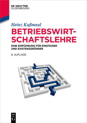 Kußmaul |  Betriebswirtschaftslehre - Mängelexemplar, kann leichte Gebrauchsspuren aufweisen. Sonderangebot ohne Rückgaberecht. Nur so lange der Vorrat reicht. | Buch |  Sack Fachmedien