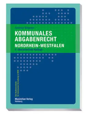 Wagener |  Kommunales Abgabenrecht Nordrhein-Westfalen - Mängelexemplar, kann leichte Gebrauchsspuren aufweisen. Sonderangebot ohne Rückgaberecht. Nur so lange der Vorrat reicht. | Buch |  Sack Fachmedien