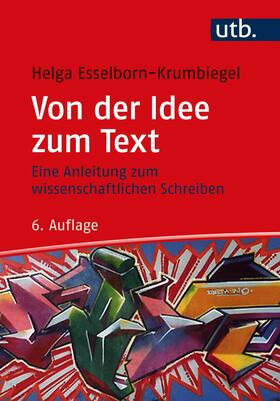 Esselborn-Krumbiegel |  Von der Idee zum Text - Mängelexemplar, kann leichte Gebrauchsspuren aufweisen. Sonderangebot ohne Rückgaberecht. Nur so lange der Vorrat reicht. | Buch |  Sack Fachmedien