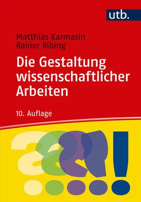 Karmasin / Ribing |  Die Gestaltung wissenschaftlicher Arbeiten - Mängelexemplar, kann leichte Gebrauchsspuren aufweisen. Sonderangebot ohne Rückgaberecht. Nur so lange der Vorrat reicht. | Buch |  Sack Fachmedien