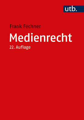 Fechner |  Medienrecht - Mängelexemplar, kann leichte Gebrauchsspuren aufweisen. Sonderangebot ohne Rückgaberecht. Nur so lange der Vorrat reicht. | Buch |  Sack Fachmedien