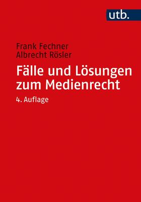 Fechner / Rösler |  Fälle und Lösungen zum Medienrecht - Mängelexemplar, kann leichte Gebrauchsspuren aufweisen. Sonderangebot ohne Rückgaberecht. Nur so lange der Vorrat reicht. | Buch |  Sack Fachmedien