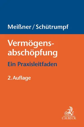 Meißner / Schütrumpf |  Vermögensabschöpfung - Mängelexemplar, kann leichte Gebrauchsspuren aufweisen. Sonderangebot ohne Rückgaberecht. Nur so lange der Vorrat reicht. | Buch |  Sack Fachmedien