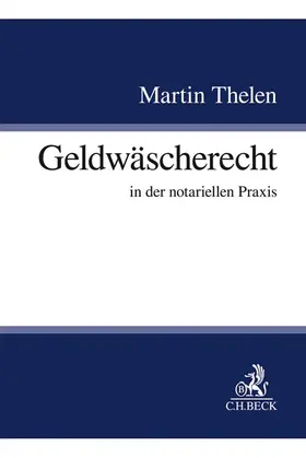 Thelen |  Geldwäscherecht - Mängelexemplar, kann leichte Gebrauchsspuren aufweisen. Sonderangebot ohne Rückgaberecht. Nur so lange der Vorrat reicht. | Buch |  Sack Fachmedien