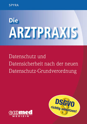 Spyra |  Die Arztpraxis - Mängelexemplar, kann leichte Gebrauchsspuren aufweisen. Sonderangebot ohne Rückgaberecht. Nur so lange der Vorrat reicht. | Buch |  Sack Fachmedien