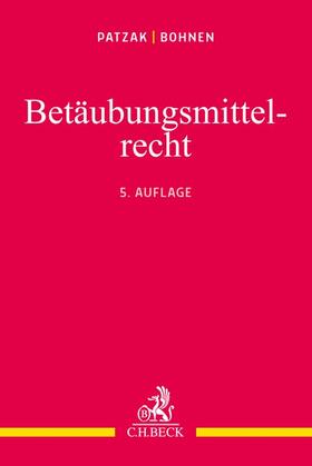 Patzak / Bohnen |  Betäubungsmittelrecht - Mängelexemplar, kann leichte Gebrauchsspuren aufweisen. Sonderangebot ohne Rückgaberecht. Nur so lange der Vorrat reicht. | Buch |  Sack Fachmedien