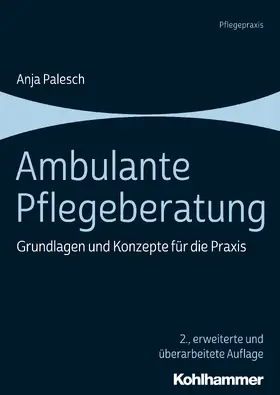 Palesch |  Ambulante Pflegeberatung - Mängelexemplar, kann leichte Gebrauchsspuren aufweisen. Sonderangebot ohne Rückgaberecht. Nur so lange der Vorrat reicht. | Buch |  Sack Fachmedien