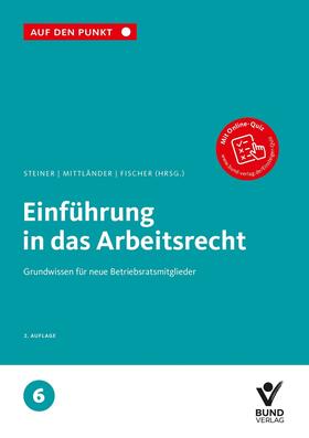 Steiner / Mittländer / Fischer |  Einführung in das Arbeitsrecht - Mängelexemplar, kann leichte Gebrauchsspuren aufweisen. Sonderangebot ohne Rückgaberecht. Nur so lange der Vorrat reicht. | Buch |  Sack Fachmedien