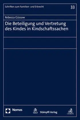 Güssow |  Die Beteiligung und Vertretung des Kindes in Kindschaftssachen - Mängelexemplar, kann leichte Gebrauchsspuren aufweisen. Sonderangebot ohne Rückgaberecht. Nur so lange der Vorrat reicht. | Buch |  Sack Fachmedien