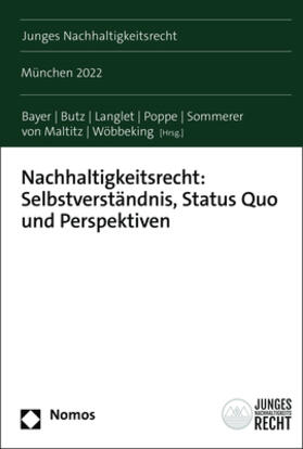 Bayer / Butz / Langlet |  Nachhaltigkeitsrecht: Selbstverständnis, Status Quo und Perspektiven - Mängelexemplar, kann leichte Gebrauchsspuren aufweisen. Sonderangebot ohne Rückgaberecht. Nur so lange der Vorrat reicht. | Buch |  Sack Fachmedien